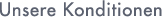 Konditionen Konditionen